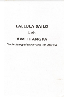 Lallula Sailo Leh Awithangpa (An Anthology of Lushai Prose for Class XII)