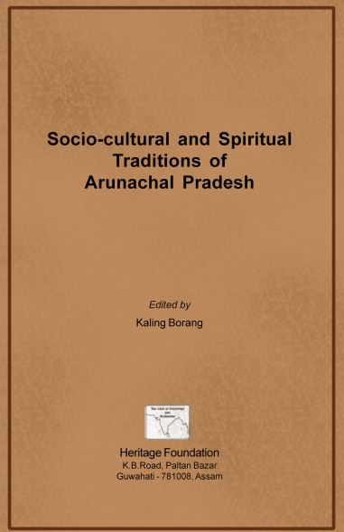 Socio-Cultural and Spiritual Traditions of Arunachal Pradesh