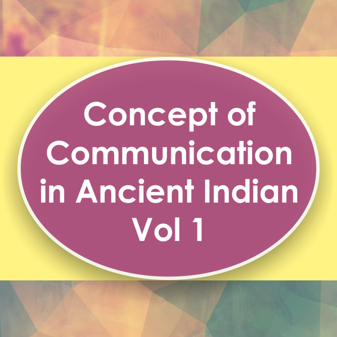 Concept of Communication in ancient India Vol-01 to 17