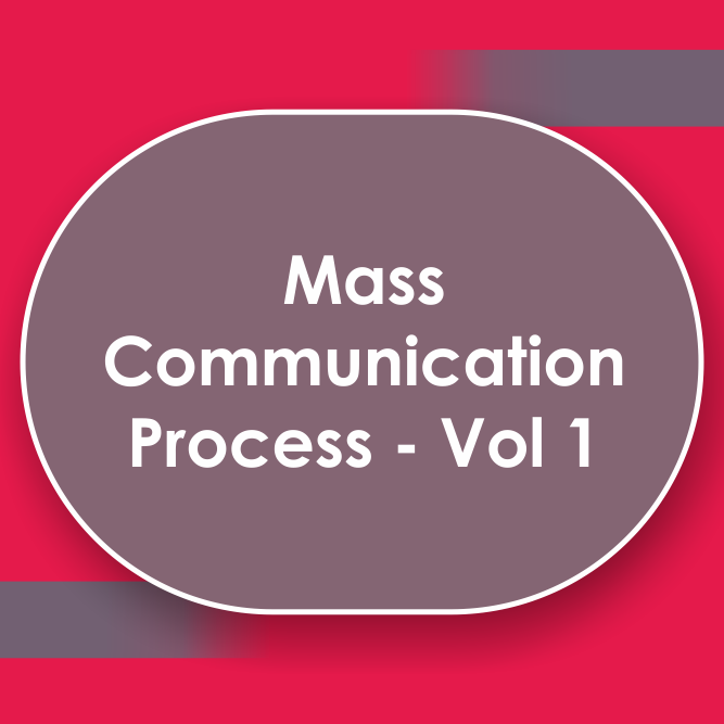 Mass Communication Process Vol-01 to 16