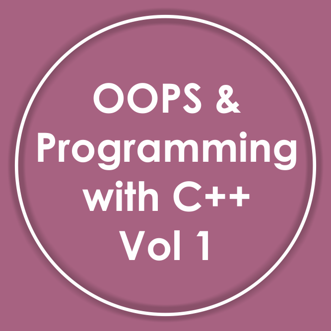 OOPS and Programming with C++ Vol-01 to 08