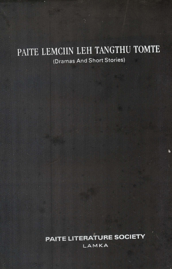 Paite Lemciin Leh Tangthu Tomte | Dramas and Short Stories