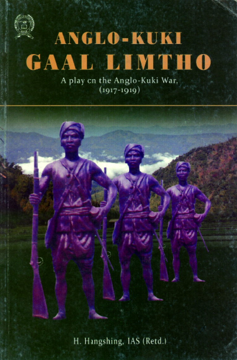 Anglo-Kuki Gaal Limtho (A Play on the Anglo-Kuki War 1917-1919)