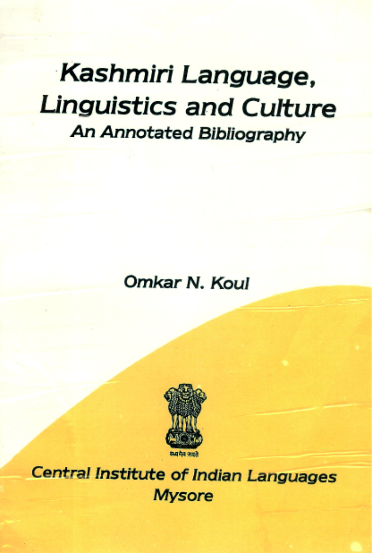 Kashmiri Language, Linguistics and Culture : An Annotated Bibliography