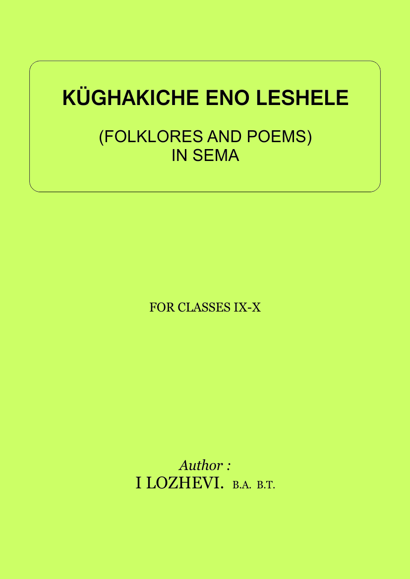 Kughakiche Eno Leshele (Folklore and Poems in Sema), Class-IX-X